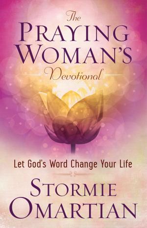 Cover of the book The Praying Woman's Devotional by Byron Forrest Yawn, Robin Yawn