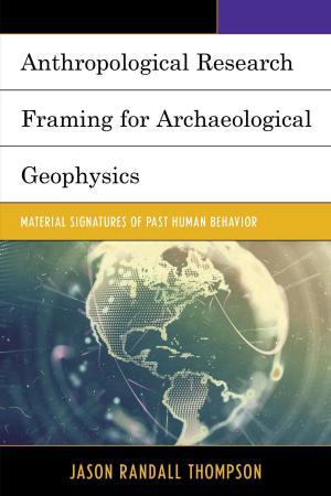 Book cover of Anthropological Research Framing for Archaeological Geophysics