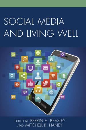 Cover of the book Social Media and Living Well by Christopher J. Schneider