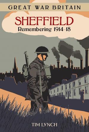 Cover of the book Great War Britain Sheffield by Geoff Brookes