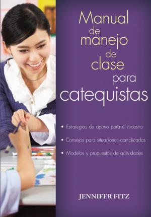 Cover of the book Manual del manejo de clase para catequistas by Jose Luis Gonzalez-Balado