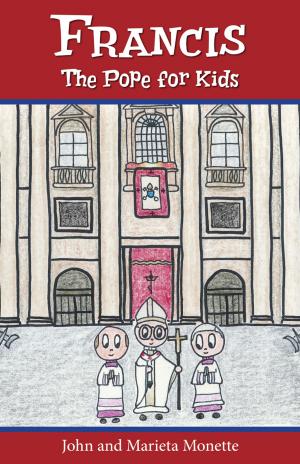Cover of the book Francis, the Pope for Kids by Sharp, Chris