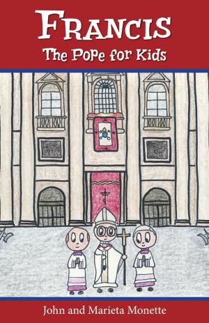 Cover of the book Francis, the Pope for Kids by Gian Franco Svidercoschi