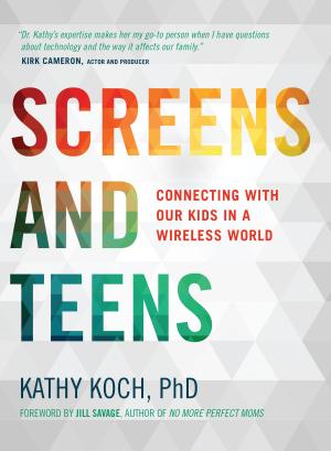 Cover of the book Screens and Teens by Erica Wiggenhorn