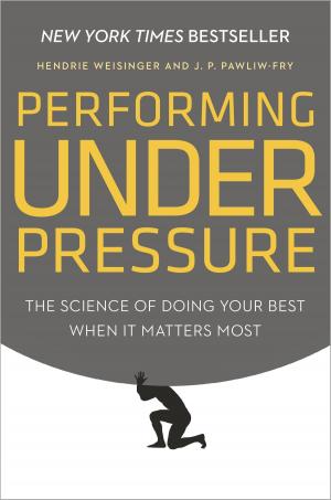 Cover of the book Performing Under Pressure by Sidney Harman