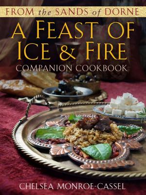 Cover of the book From the Sands of Dorne: A Feast of Ice & Fire Companion Cookbook by Barbara Hambly