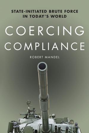 Cover of the book Coercing Compliance by Jennifer Bajorek