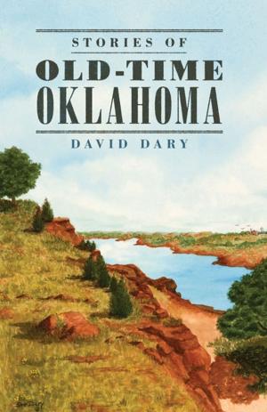 Cover of the book Stories of Old-Time Oklahoma by 