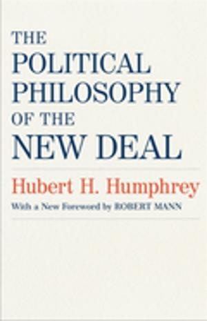 Cover of the book The Political Philosophy of the New Deal by Elizabeth Seydel Morgan