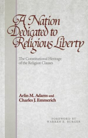 Cover of the book A Nation Dedicated to Religious Liberty by Robert E. Wright