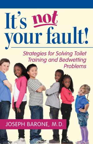 Cover of the book It's Not Your Fault! by Kirk Mahoney, Ph.D.