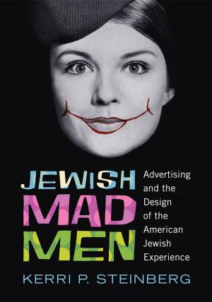 Cover of the book Jewish Mad Men by J. Madison Davis, Mark Eaton, Jon Lewis, Kevin Alexander Boon, Julian Hoxter, Mark J. Charney