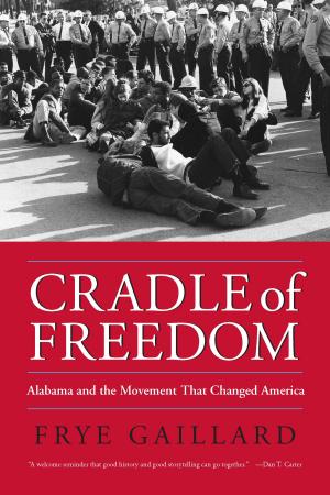 Cover of the book Cradle of Freedom by Sheyann Webb-Christburg, Rachel West Nelson Milhouse, Frank Sikora