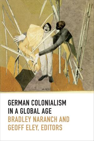 Cover of the book German Colonialism in a Global Age by Margo DeMello, Gayle S. Rubin