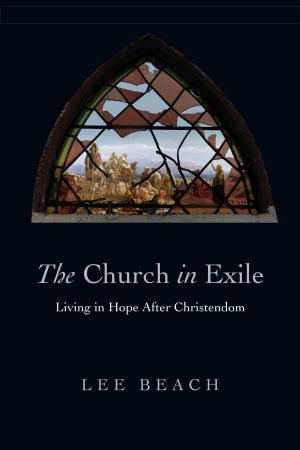 Cover of the book The Church in Exile by J. B. Lightfoot, Jeanette M. Hagen