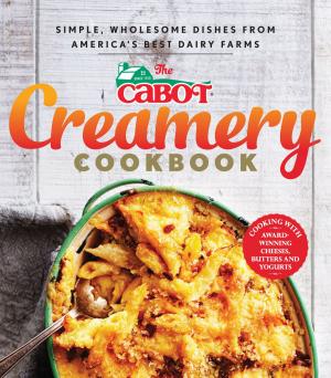 Cover of the book The Cabot Creamery Cookbook by Editors of Cooking Light