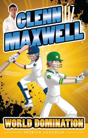 Cover of the book Glenn Maxwell 4: World Domination by Belinda Murrell