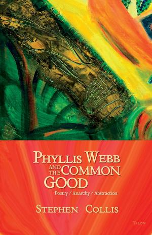 Cover of the book Phyllis Webb and the Common Good by Hélène Vachon