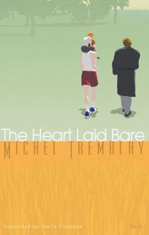 Cover of the book The Heart Laid Bare by Dina Del Bucchia, Daniel Zomparelli