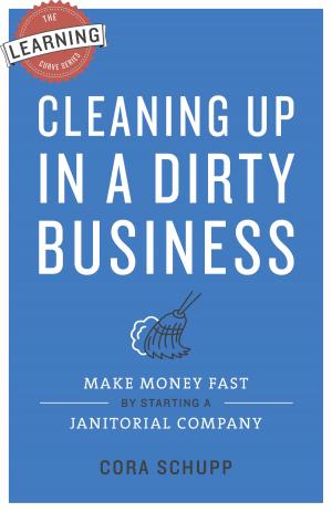 Cover of the book Cleaning Up in a Dirty Business by Foltran Luca