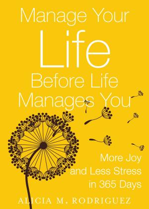 Book cover of Manage Your Life Before Life Manages You