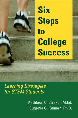 bigCover of the book Six Steps to College Success: Learning Strategies for STEM Students by 