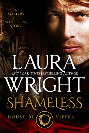 Cover of the book Shameless: House of Vipera by Laura Wright and Alexandra Ivy