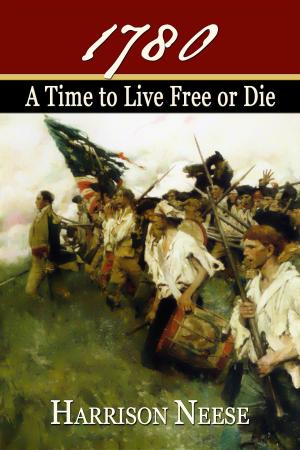 bigCover of the book 1780: A Time to Live Free or Die by 