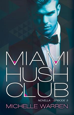 Book cover of Miami Hush Club: Book 3