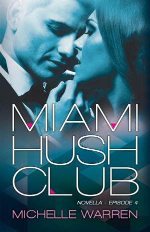 Book cover of Miami Hush Club:Book 4