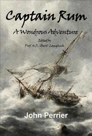 Cover of the book Captain Rum: A Wondrous Adventure by Rose Marie Colucci