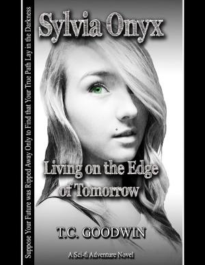 Cover of the book Sylvia Onyx: Living on the Edge of Tomorrow by Douglas E Wright