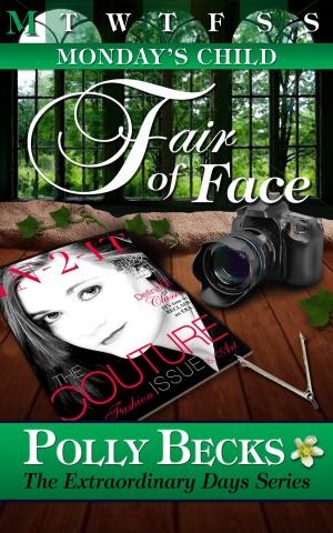 Cover of the book MONDAY'S CHILD: Fair of Face by CM Doporto