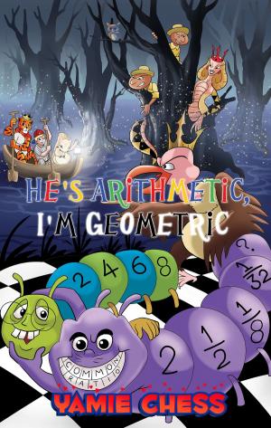 bigCover of the book He's Arithmetic, I'm Geometric by 