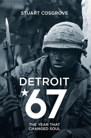 Book cover of Detroit 67: The Year That Changed Soul