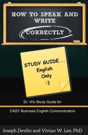 Cover of the book How to Speak and Write Correctly: Study Guide (English Only) by Derek Haines