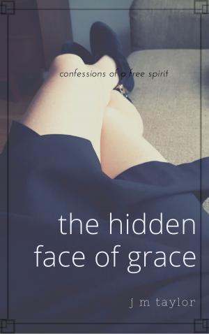 Book cover of The Hidden Face of Grace