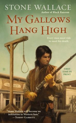 Cover of the book My Gallows Hang High by Kimberly Frost