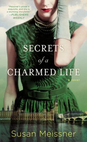 Cover of the book Secrets of a Charmed Life by Gail Eastwood