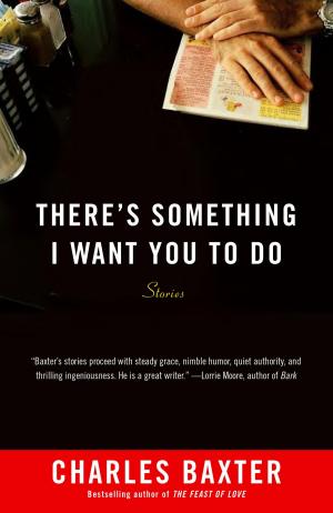Cover of the book There's Something I Want You to Do by Peter Ackroyd