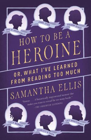 bigCover of the book How to Be a Heroine by 