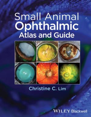 Cover of the book Small Animal Ophthalmic Atlas and Guide by Xiaolan Qiu, Chibiao Ding, Donghui Hu