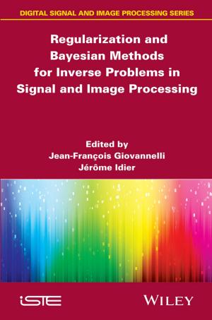 Cover of the book Regularization and Bayesian Methods for Inverse Problems in Signal and Image Processing by 