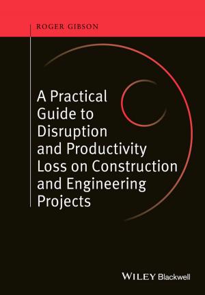 Cover of the book A Practical Guide to Disruption and Productivity Loss on Construction and Engineering Projects by Francisco Díaz-González, Andreas Sumper, Oriol Gomis-Bellmunt