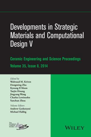 Cover of the book Developments in Strategic Materials and Computational Design V by Scott J. Lebson, Lanning G. Bryer, Matthew D. Asbell