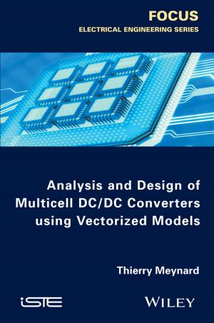 Cover of the book Analysis and Design of Multicell DC/DC Converters Using Vectorized Models by Bernhard Maidl, Markus Thewes, Ulrich Maidl