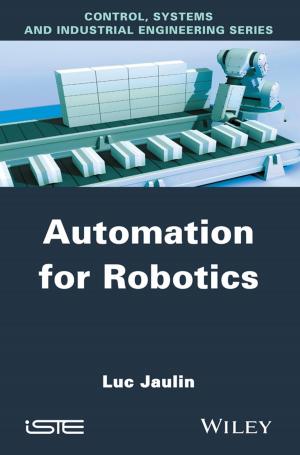 Cover of the book Automation for Robotics by William H. Seligman, Sameer Ganatra, Timothy Parker, Syed Masud
