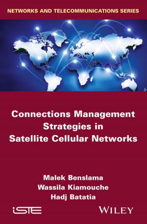 Cover of the book Connections Management Strategies in Satellite Cellular Networks by Tony Johnson, David G. Patrick, Christopher W. Stokes, David G. Wildgoose, Duncan J. Wood