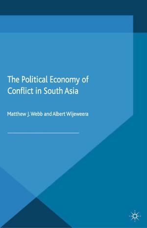 Cover of the book The Political Economy of Conflict in South Asia by Oliver Bennett