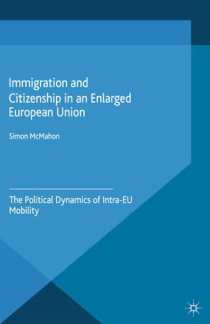 Cover of the book Immigration and Citizenship in an Enlarged European Union by Judith Rowbotham, Kim Stevenson, Samantha Pegg